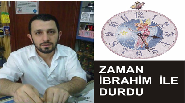 Zaman ?brahim ile durdu