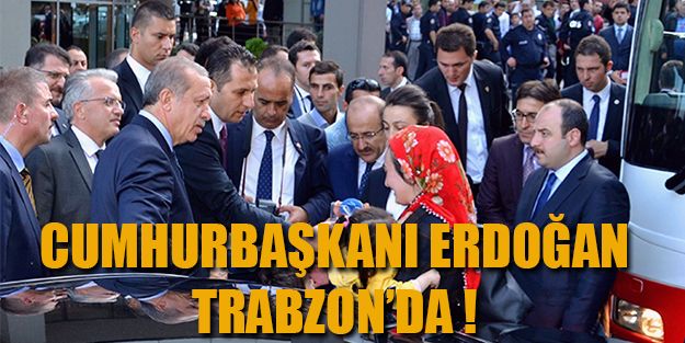 Cumhurba?kan? Trabzonda