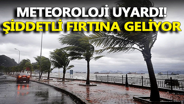 Dikkat .. Fırtına geliyor