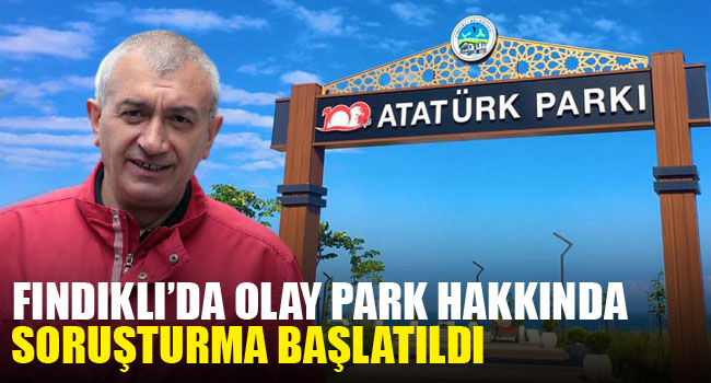 Olay Park Hakkında Soruşturma Başlatıldı