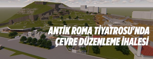 Antik Roma Tiyatrosu'nda çevre düzenleme ihalesi