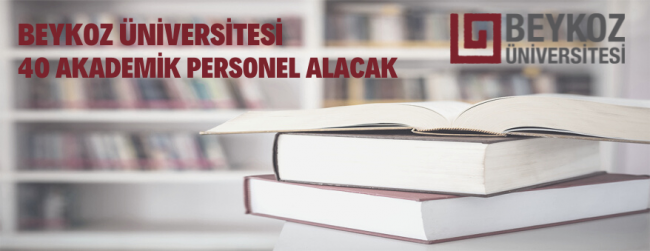 Beykoz Üniversitesi 40 Akademik Personel alacak