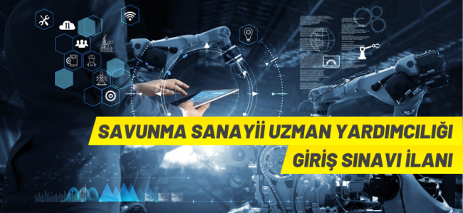 Savunma Sanayii Uzman Yardımcısı alım ilanı