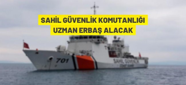 Sahil Güvenlik Komutanlığına Uzman Erbaş alınacak