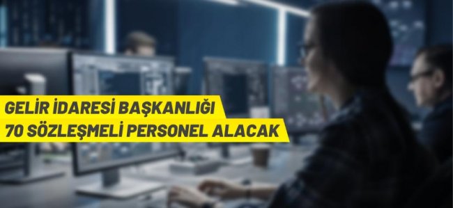 Gelir İdaresi Başkanlığı Sözleşmeli Personel alacak