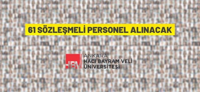 Ankara Hacı Bayram Veli Üniversitesi Rektörlüğü Sözleşmeli Personel alacak