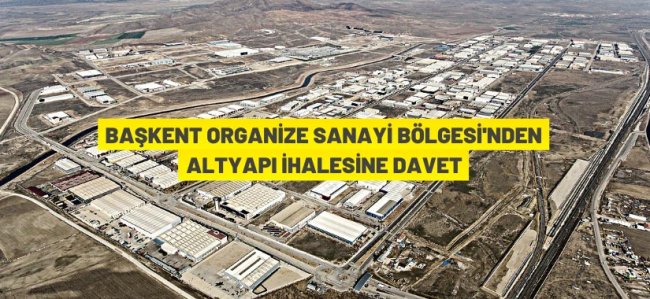 Başkent Organize Sanayi Bölgesi'nde altyapı ihalesi