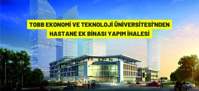 TOBB Ekonomi ve Teknoloji Üniversitesi'nden yapım ihalesine davet