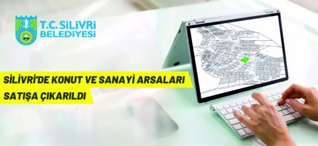 Silivri Belediyesi’nden arsa satış ihalesi