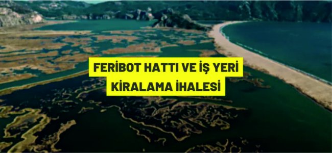 Feribot hattı ve Gümrüksüz Satış Mağazası kiralama ilanı