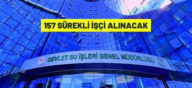 DSİ 157 Sürekli İşçi alınacak