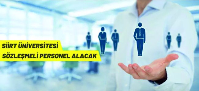 Siirt Üniversitesi Rektörlüğü 31 Sözleşmeli Personel alacak