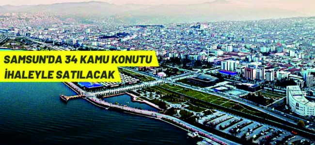 Samsun'da kamu konutları satışa çıkarıldı