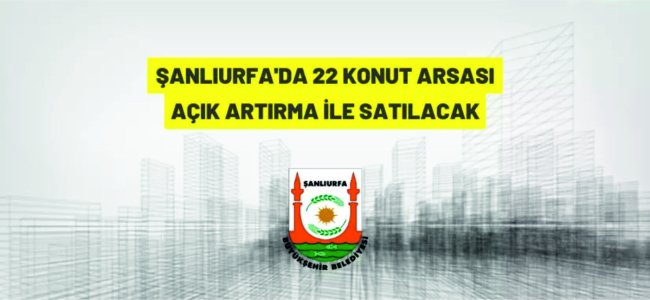 Şanlıurfa'da konut arsaları satışa çıkarıldı