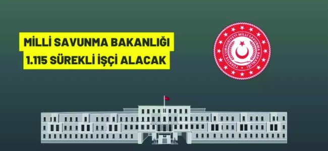 Millî Savunma Bakanlığı 1.115 daimi süreli işçi alacak