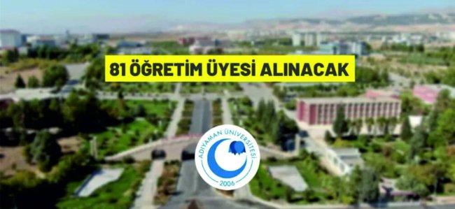 Adıyaman Üniversitesi 81 Öğretim Üyesi alacak