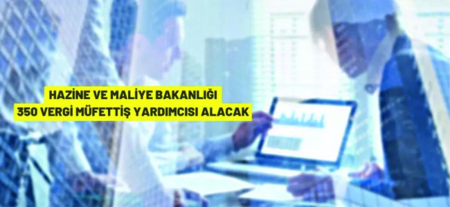 350 Vergi Müfettiş Yardımcısı alınacak