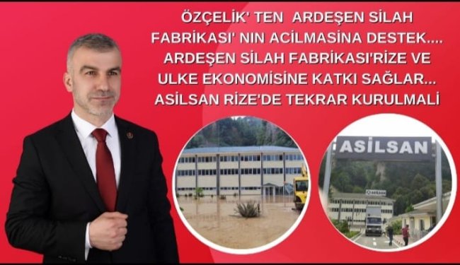 Özçelik “ASILSAN İŞLETİLMİYOR”