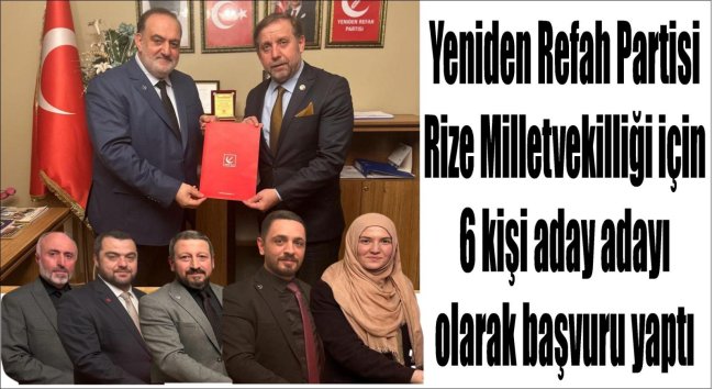 YENİDEN REFAH PARTİSİ ADAY ADAYLARINI AÇIKLADI