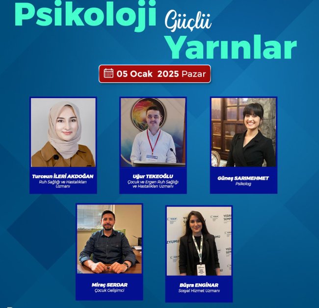 “Güçlü Psikoloji Güçlü Yarınlar” etkinliği